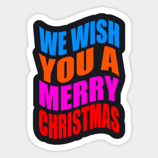 We wish you a Merry Christmas Sticker